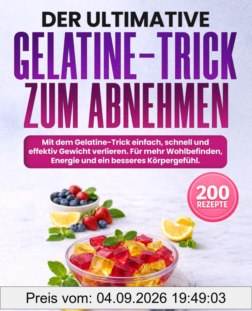 Der ultimative Gelatine-Trick zum Abnehmen: Mit dem Gelatine-Trick einfach, schnell und effektiv Gewicht verlieren. Für mehr Wohlbefinden, Energie und ein besseres Körpergefühl.