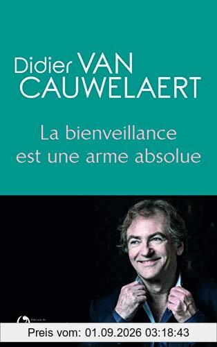 La bienveillance est une arme absolue