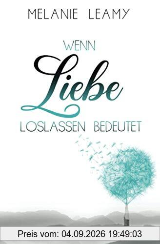 Wenn Liebe Loslassen bedeutet