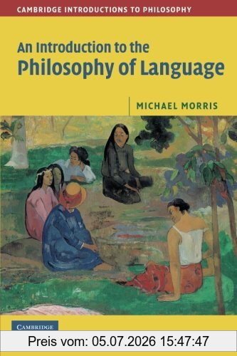 Michael Morris An Introduction To The Philosophy Of Language (Cambridge Introductions To Philosophy)
