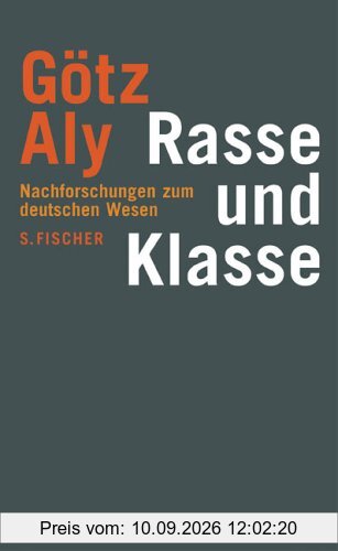 Rasse und Klasse: Nachforschungen zum deutschen Wesen