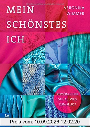 Mein schönstes Ich: Persönlicher Stil als Weg zum Selbst