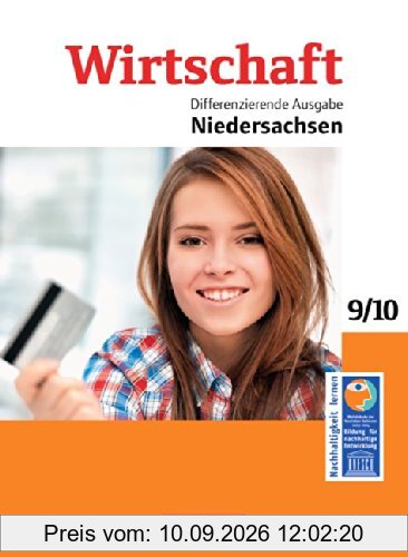 Wirtschaft - Differenzierende Ausgabe Niedersachsen: 9./10. Schuljahr - Schülerbuch