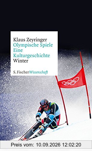 Olympische Spiele. Eine Kulturgeschichte von 1896 bis heute: Winter