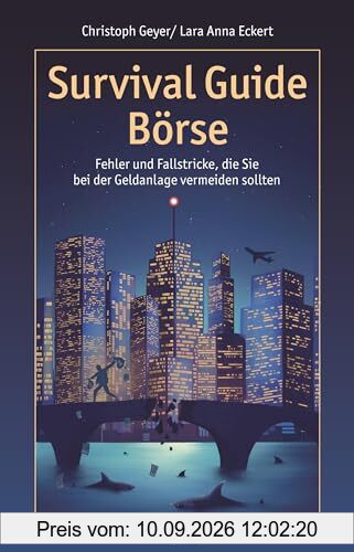 Survival Guide Börse: Fehler und Fallstricke, die Sie bei der Geldanlage vermeiden sollten