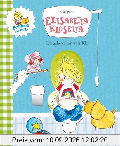 Ferdinand & Paula - Elisabetta Klosetta: Ich gehe schon aufs Klo
