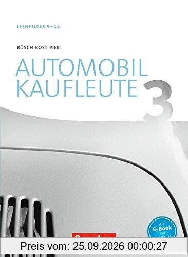 Automobilkaufleute - Neubearbeitung: Band 3: Lernfelder 9-12 - Fachkunde