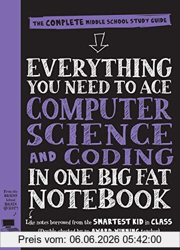 Grant Smith Everything You Need To Ace Computer Science And Coding In One Big Fat Notebook, The Complete Middle School Study Guide (Big Fat Notebooks)