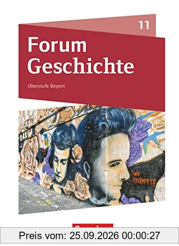 Forum Geschichte - Neue Ausgabe - Bayern - Oberstufe - 11. Jahrgangsstufe: Schulbuch