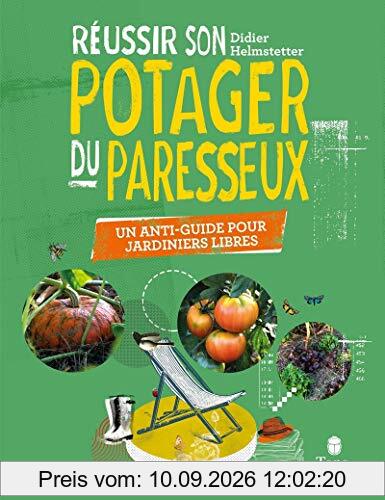 Réussir son potager du paresseux : un anti-guide pour jardiniers libres
