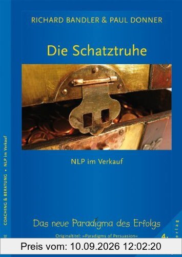 Die Schatztruhe: NLP im Verkauf. Neue Wege und Übungen zum Erfolg