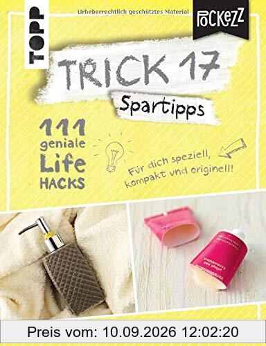Trick 17 Pockezz – Spartipps: 111 geniale Lifehacks für endlich mehr Geld