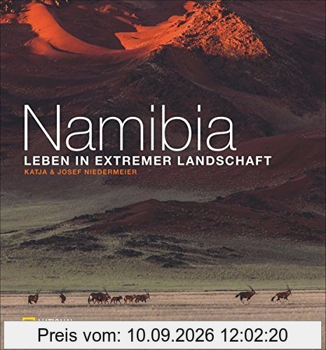 Bildband Afrika: Namibia. Leben zwischen den Extremen. Dieses National Geographic Buch zeigt in spektakulären Bildern (Über)Leben in extremen Situationen. Porträt eines von Wüsten geprägten Landes.
