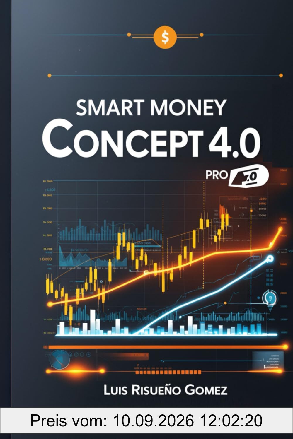Smart Money Concept, 4.0 Pro: Institutional Forex Trading with Order Blocks & Price Action
