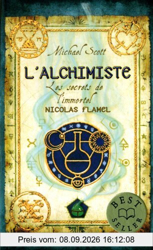 Les secrets de l'immortel Nicolas Flamel. Vol. 1. L'alchimiste