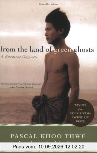 From the Land of Green Ghosts: A Burmese Odyssey