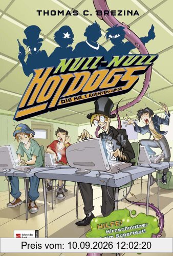 Hot Dogs - Die Nr.1 Agenten-Jungs, Band 02: HILFE! Hirnschmatzer beim Supertest!