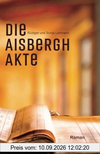 Die Aisbergh-Akte: Eine Familiensaga - Trilogie - Jüdische Schicksale