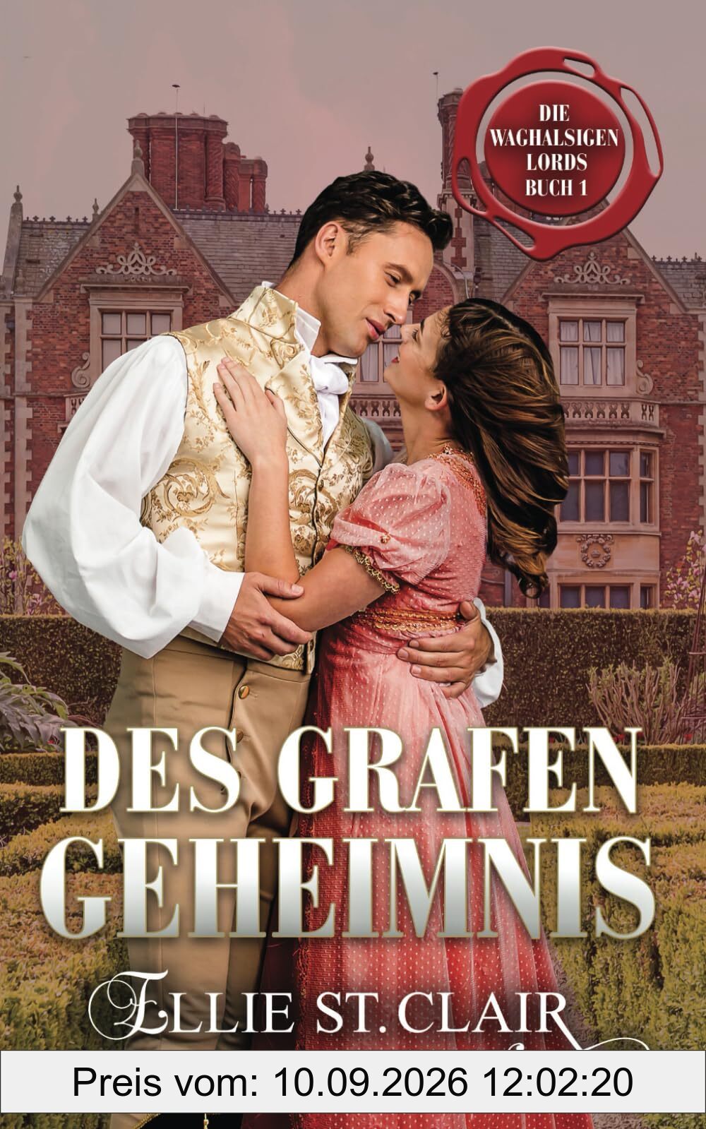 Des Grafen Geheimnis: Regency Liebesroman (Die waghalsigen Lords, Band 1)
