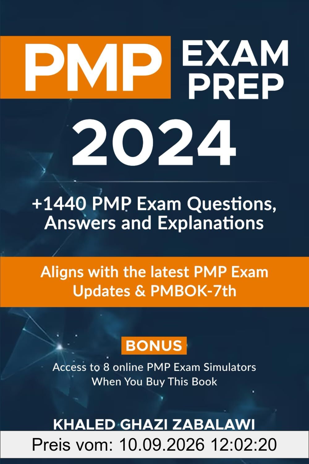 PMP Exam Prep 2024 | + 1440 PMP Exam Q ,A & Explanations | 8 PMP Practice Exams | Instant Online Access to 8 PMP Exam Simulators | Full online ... & PMBOK® 7 | Exam Content outline 2024