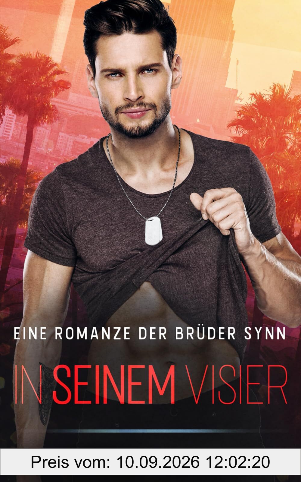 In seinem Visier: Ein MM Bodyguard-Roman (Die Brüder Synn, Band 1)