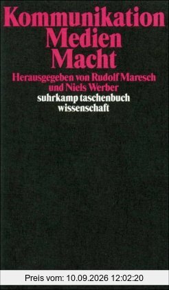 Kommunikation - Medien - Macht (suhrkamp taschenbuch wissenschaft)