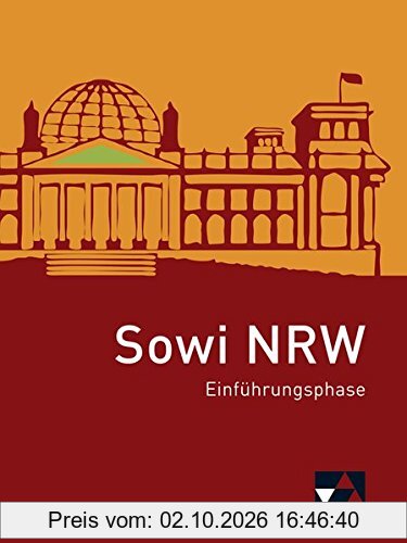 Sowi NRW - neu / Unterrichtswerk für Sozialwissenschaften in der gymnasialen Oberstufe in Nordrhein-Westfalen: Sowi NRW - neu / Sowi NRW …
