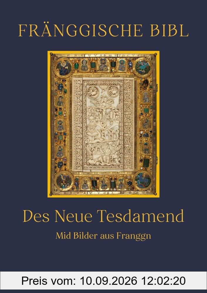 Fränggische Bibl: Des Neue Tesdamend. Mid Bilder aus Franggn