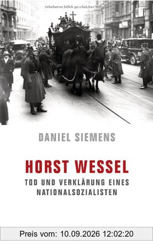 Horst Wessel: Tod und Verklärung eines Nationalsozialisten