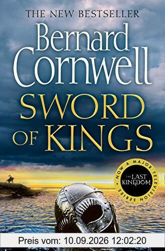 Cornwell, B: Sword of Kings (The Last Kingdom Series, Band 12)
