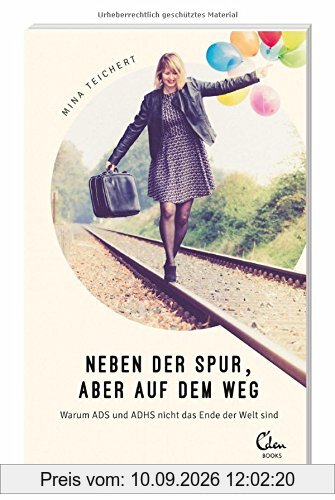 Neben der Spur, aber auf dem Weg: Warum ADS und ADHS nicht das Ende der Welt sind