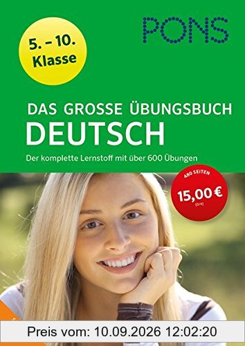 PONS Das große Übungsbuch Deutsch 5.-10. Klasse: Der komplette Lernstoff mit über 600 Übungen (PONS Große Übungsbücher)