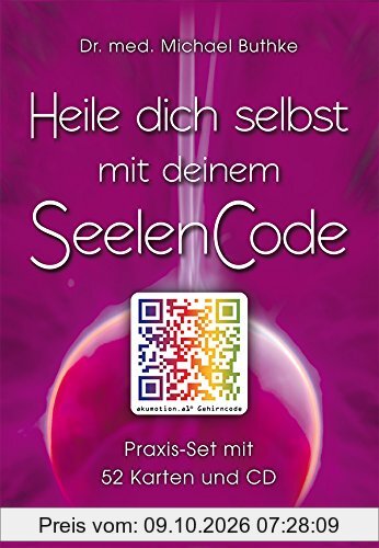 Heile dich selbst mit deinem Seelencode: Praxis-Set mit 52 Karten und CD