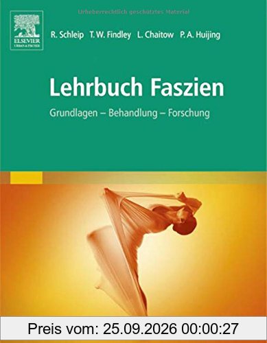 Lehrbuch Faszien: Grundlagen, Forschung, Behandlung
