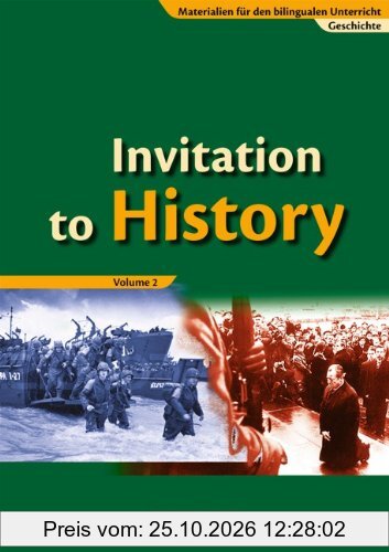 Materialien für den bilingualen Unterricht - Geschichte: Ab 8. Schuljahr - Invitation to History - Volume 2: From the End of the First …