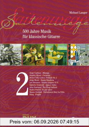 Saitenwege Band 2: 500 Jahre Musik für klassische Gitarre