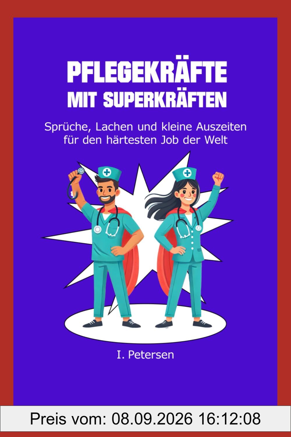 Pflegekräfte mit Superkräften: Sprüche, Lacher und kleine Auszeiten für den härtesten Job der Welt