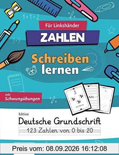 GELLER's Zahlen Schreibenlernen für Linkshänder - Edition Grundschrift: inkl. Schwungübungen und Zahlen von 0 bis 20 | Übungsheft für Schreibunterlage ... Linkshänder - Buchstaben und Zahlen, Band 2)