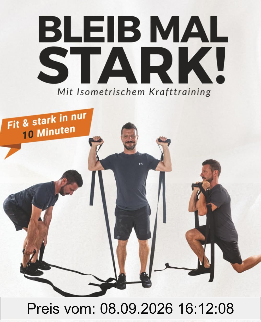 Bleib Mal Stark! Mit Isometrischem Krafttraining: Fit & stark in nur 10 Minuten