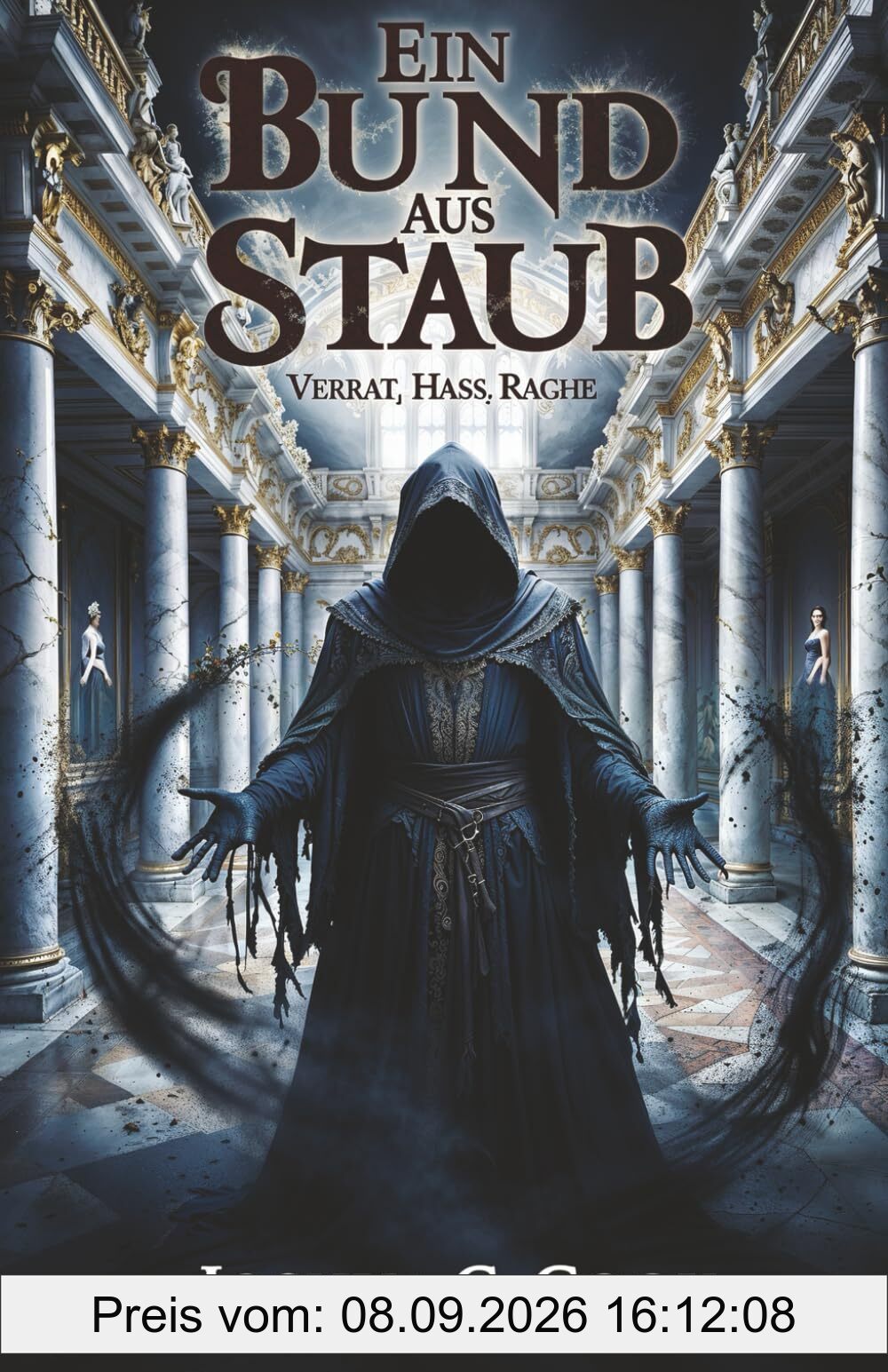 Ein Bund aus Staub: Verrat, Hass, Rache (Aus Staub, Asche und Sand, Band 1)