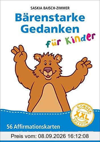 Bärenstarke Gedanken für Kinder XXL-Sonderedition: 56 Affirmationskarten zum Kinder-Mentaltraining