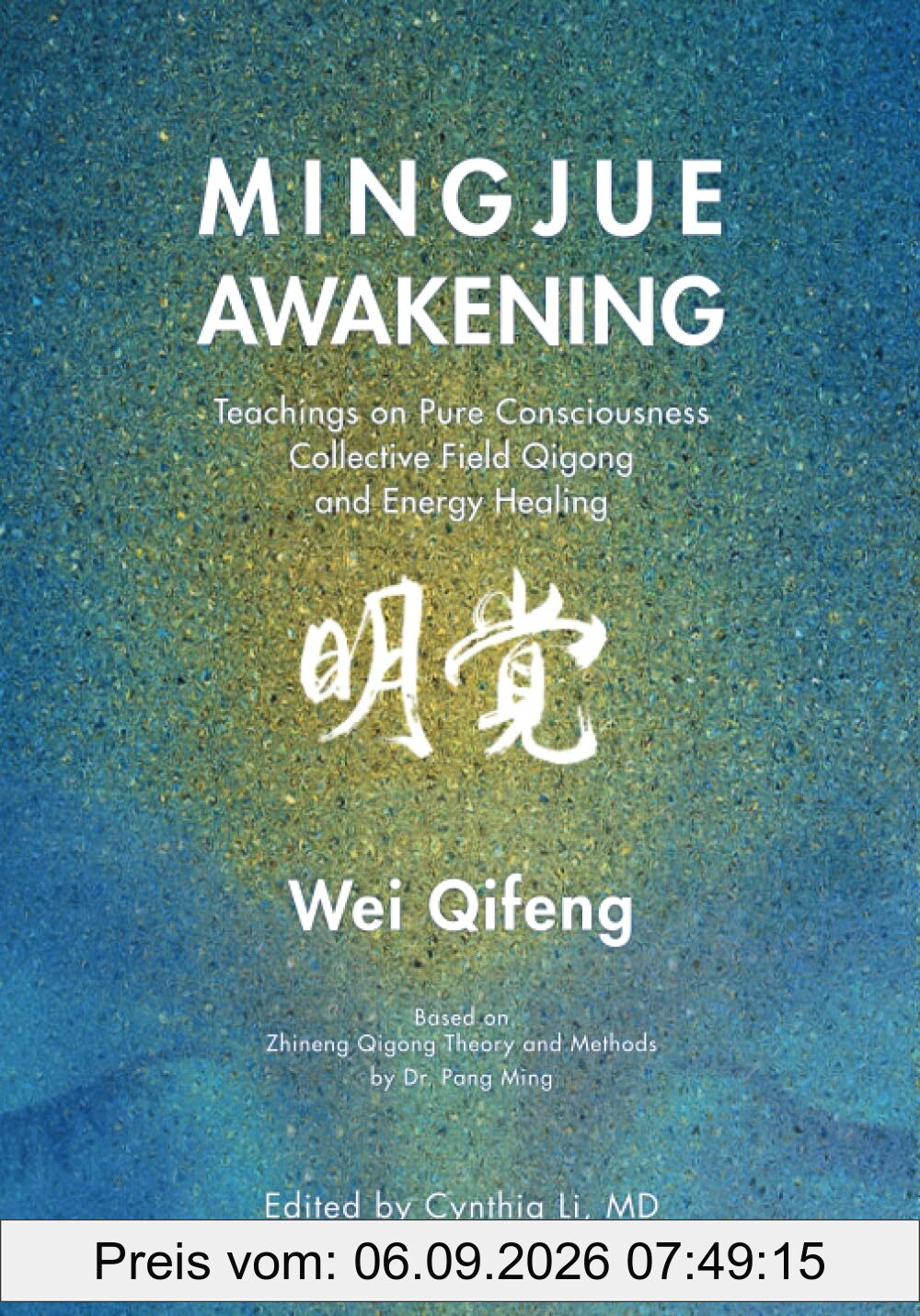 Mingjue Awakening: Teachings on Pure Consciousness, Collective Field Qigong, and Energy Healing