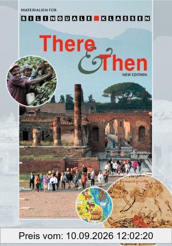 Materialien für den bilingualen Unterricht - Geographie und Geschichte: 6. Schuljahr - There and Then: Arbeitsheft (vierfarbig): Materialien für bilinguale Klassen