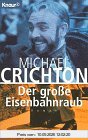 Der grosse Eisenbahnraub: Roman (Knaur Taschenbücher. Romane, Erzählungen)