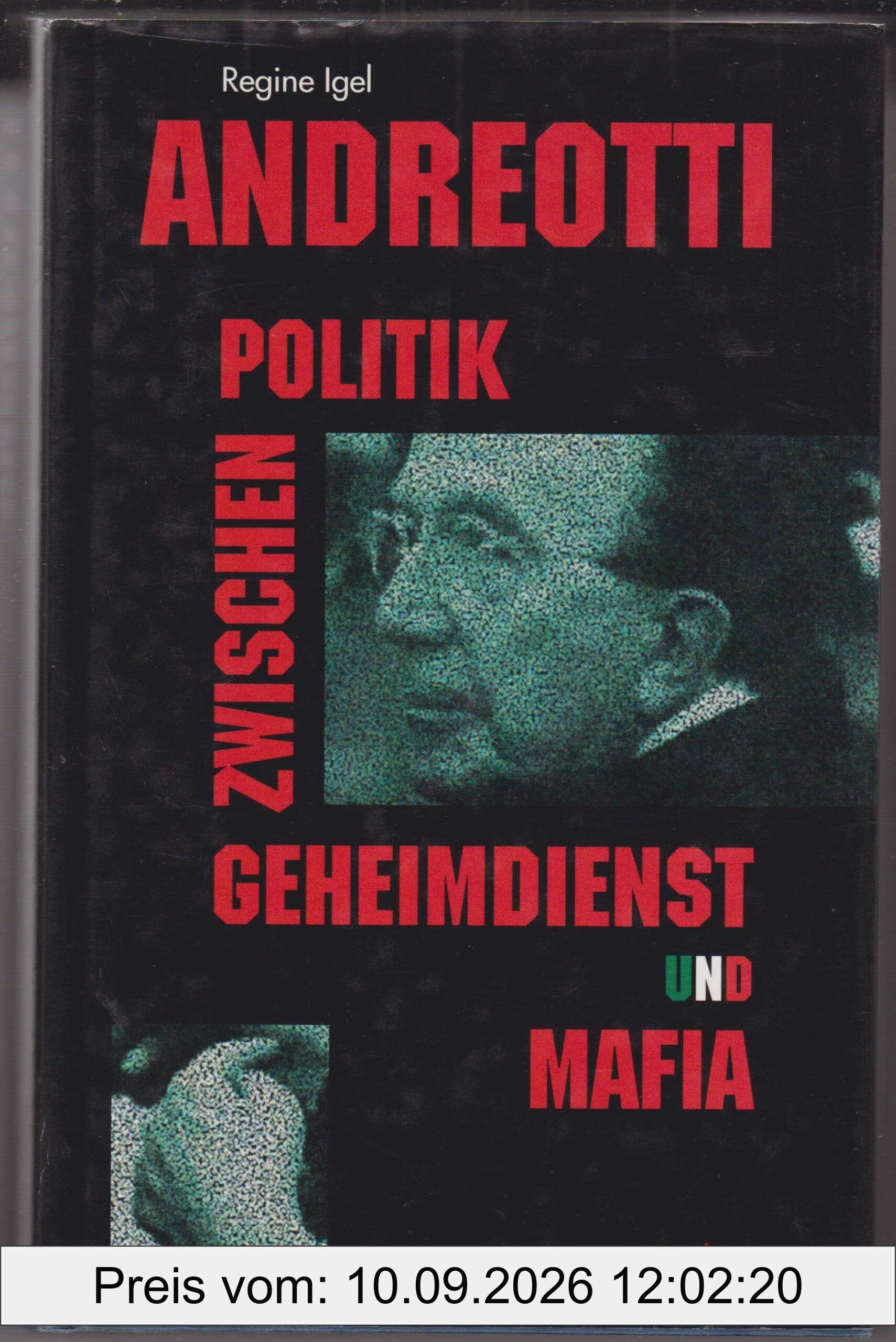 Andreotti. Politik zwischen Geheimdienst und Mafia