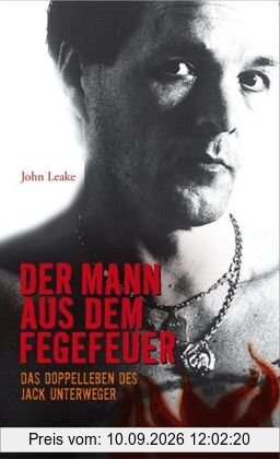 Der Mann aus dem Fegefeuer: Das Doppelleben des Jack Unterweger