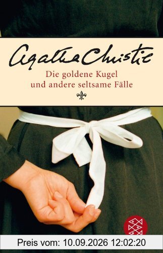 Die goldene Kugel und andere seltsame Fälle: Kurzkrimis
