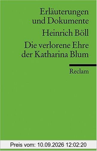 Erläuterungen und Dokumente zu Heinrich Böll: Die verlorene Ehre der Katharina Blum