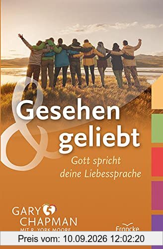Gesehen und geliebt: Gott spricht deine Liebessprache