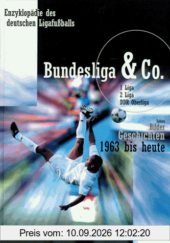Enzyklopädie des deutschen Ligafußballs - Band 2: Bundesliga & Co. 1963 bis heute (1. Liga, 2. Liga, DDR Oberliga ; Zahlen, Bilder, Geschichten)